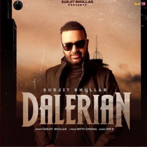 Dalerian Surjit Bhullar mp3 song download, Dalerian Surjit Bhullar full album