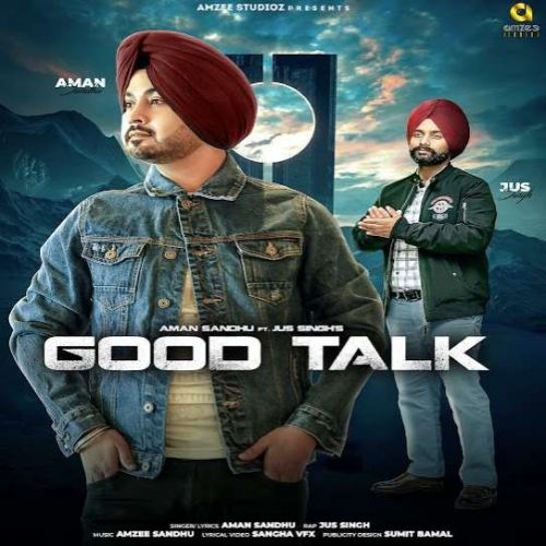 Good Talk Aman Sandhu mp3 song download, Good Talk Aman Sandhu full album