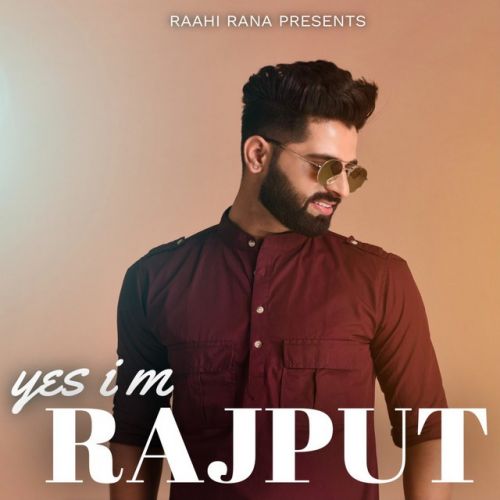 Yes I M Rajput Raahi Rana mp3 song download, Yes I M Rajput Raahi Rana full album