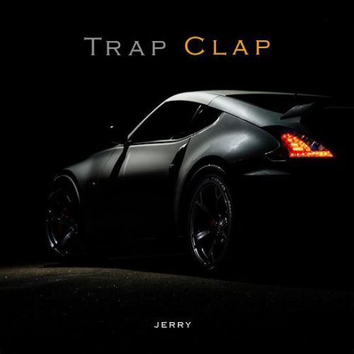 Trap Clap Jerry mp3 song download, Trap Clap Jerry full album