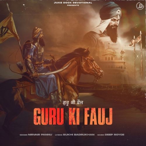 Guru Ki Fauj Nirvair Pannu mp3 song download, Guru Ki Fauj Nirvair Pannu full album