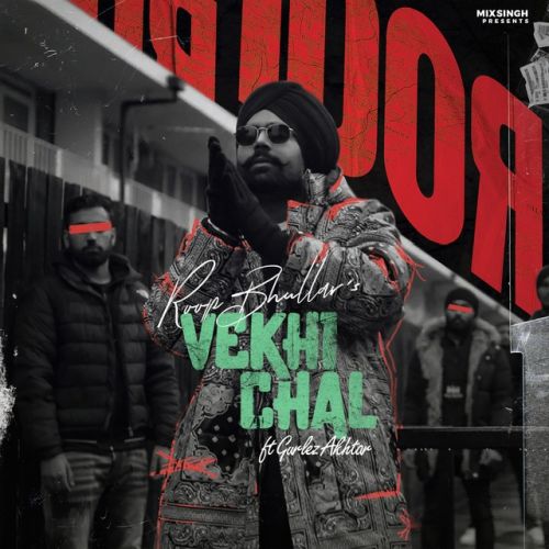 Vekhi Chal,Gurlez Akhtar Roop Bhullar mp3 song download, Vekhi Chal,Gurlez Akhtar Roop Bhullar full album