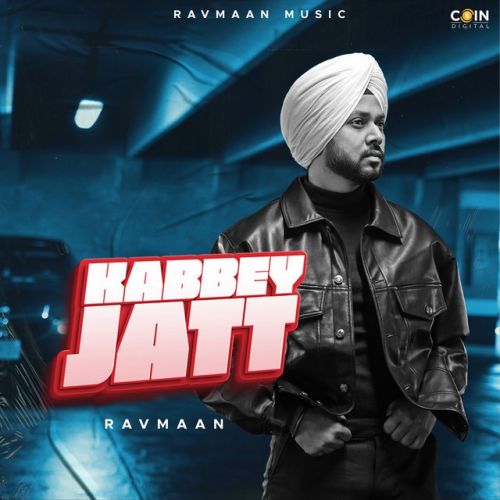 Kabbey Jatt Ravmaan mp3 song download, Kabbey Jatt Ravmaan full album