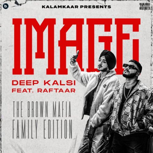 Image Deep Kalsi, Raftaar mp3 song download, Image Deep Kalsi, Raftaar full album