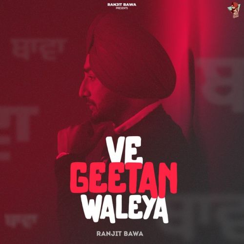 Jeonda Rahe Gora Ranjit Bawa mp3 song download, Ve Geetan Waleya Ranjit Bawa full album