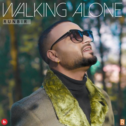 Aadi Ve Runbir mp3 song download, Walking Alone - EP Runbir full album