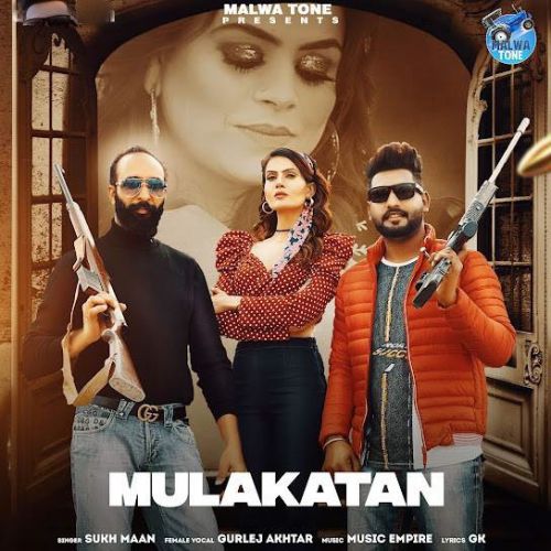 Mulakatan,Gurlej Akhtar Sukh Maan mp3 song download, Mulakatan,Gurlej Akhtar Sukh Maan full album