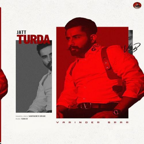 Jatt Turda Varinder Brar mp3 song download, Jatt Turda Varinder Brar full album