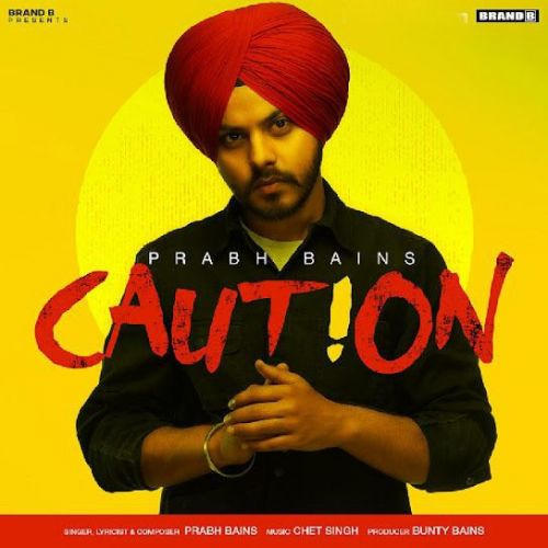 Caution Prabh Bains mp3 song download, Caution Prabh Bains full album
