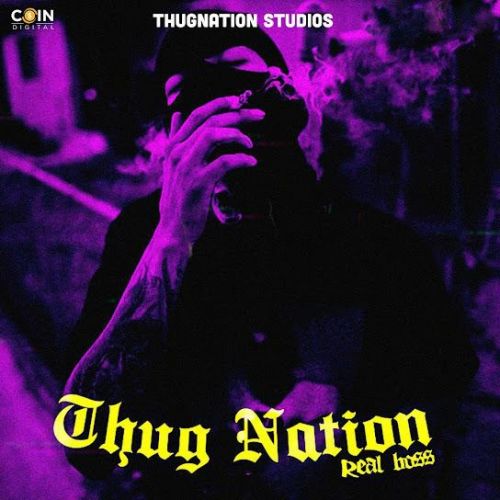 Thugnation Real Boss mp3 song download, Thugnation Real Boss full album