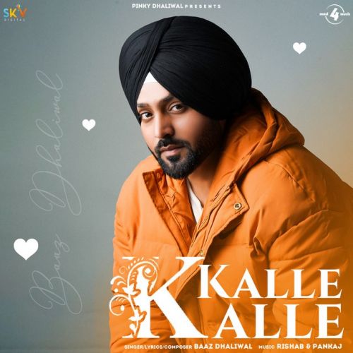 Kalle Kalle Baaz Dhaliwal mp3 song download, Kalle Kalle Baaz Dhaliwal full album