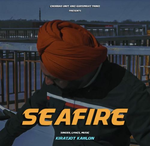 Seafire Kiratjot Kahlon mp3 song download, Seafire Kiratjot Kahlon full album