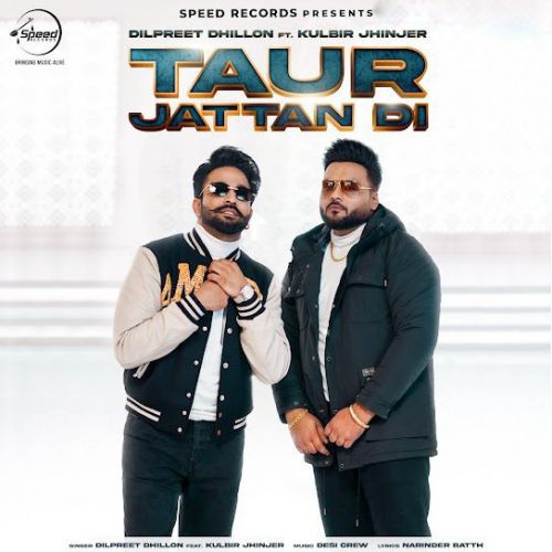 Taur Jattan Di Dilpreet Dhillon mp3 song download, Taur Jattan Di Dilpreet Dhillon full album