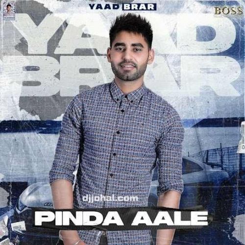 Pinda Aale Yaad Brar mp3 song download, Pinda Aale Yaad Brar full album