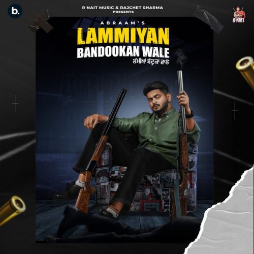 Turu Lob Abraam mp3 song download, Lammiyan Bandookan Wale Abraam full album