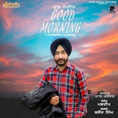 Good Morning Harinder Sandhu mp3 song download, Good Morning Harinder Sandhu full album