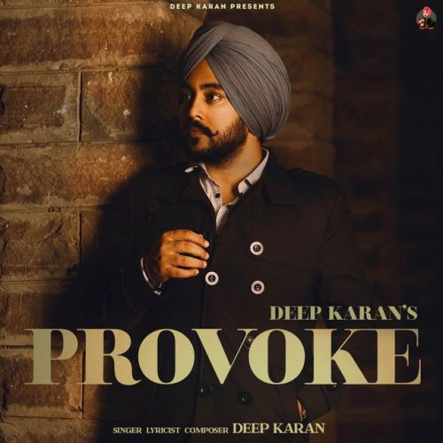 Provoke Deep Karan mp3 song download, Provoke Deep Karan full album