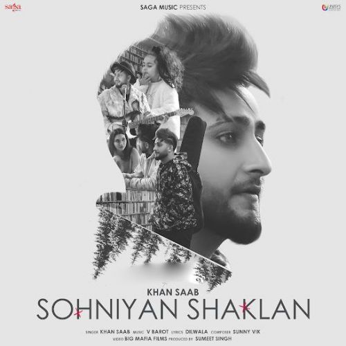 Sohniyan Shaklan Khan Saab mp3 song download, Sohniyan Shaklan Khan Saab full album