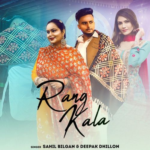 Rang Kala Sahil Bilgan, Deepak Dhillon mp3 song download, Rang Kala Sahil Bilgan, Deepak Dhillon full album