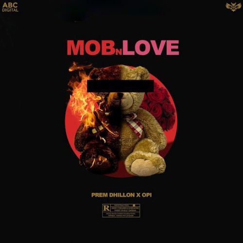 Mob N Love Prem Dhillon mp3 song download, Mob N Love Prem Dhillon full album