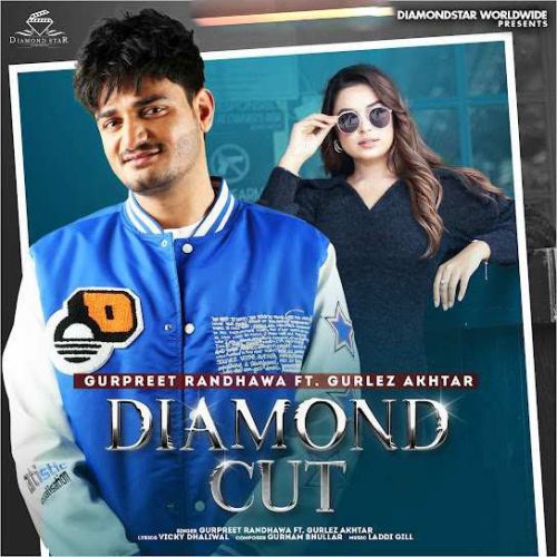 Diamond Cut Gurpreet Randhawa mp3 song download, Diamond Cut Gurpreet Randhawa full album
