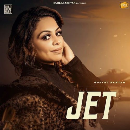 Jet Gurlej Akhtar mp3 song download, Jet Gurlej Akhtar full album