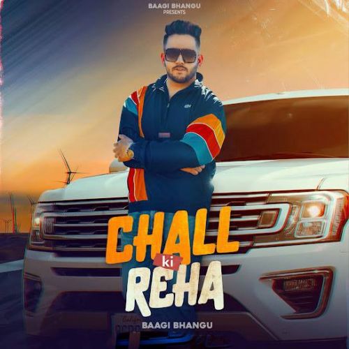 Chall Ki Reha Baagi Bhangu mp3 song download, Chall Ki Reha Baagi Bhangu full album