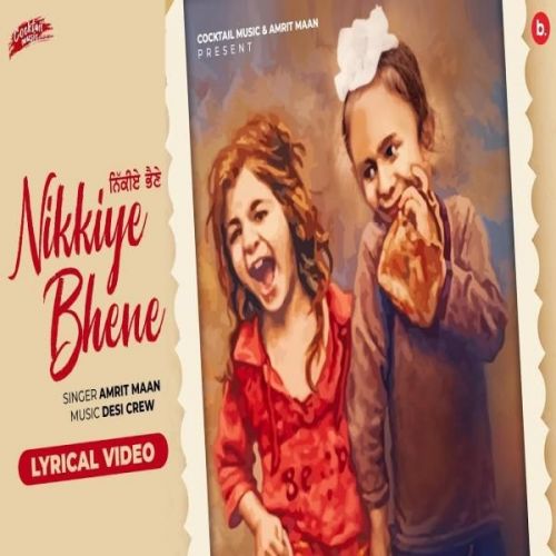Nikkiye Bhene Amrit Maan mp3 song download, Nikkiye Bhene Amrit Maan full album