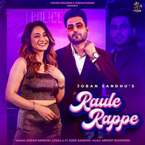 Download Raule Rappe Joban Sandhu, Deepak Dhillon mp3 song, Raule Rappe Joban Sandhu, Deepak Dhillon full album download