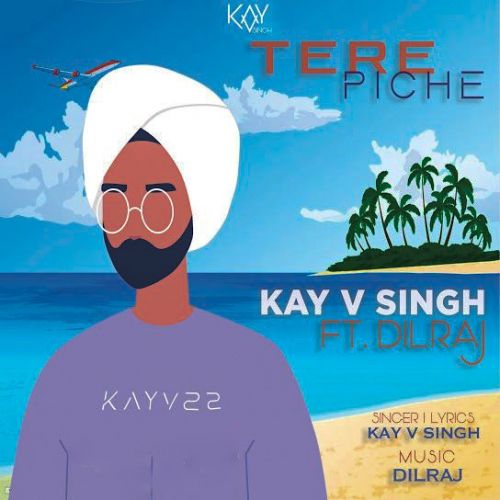 Tere Piche Kay V Singh mp3 song download, Tere Piche Kay V Singh full album