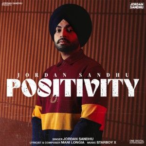 Positivity Jordan Sandhu mp3 song download, Positivity Jordan Sandhu full album