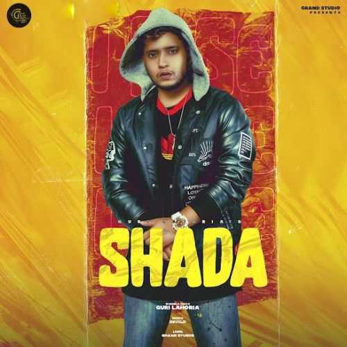 Shada Guri Lahoria mp3 song download, Shada Guri Lahoria full album