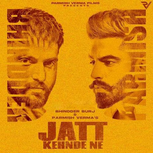 Jatt Kehnde Ne Bhindder Burj, Parmish Verma mp3 song download, Jatt Kehnde Ne Bhindder Burj, Parmish Verma full album