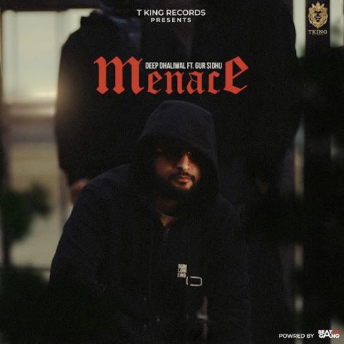 Menace Deep Dhaliwal mp3 song download, Menace Deep Dhaliwal full album