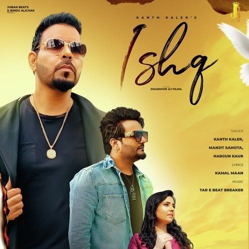 Ishq Kanth Kaler, Hargun Kaur mp3 song download, Ishq Kanth Kaler, Hargun Kaur full album