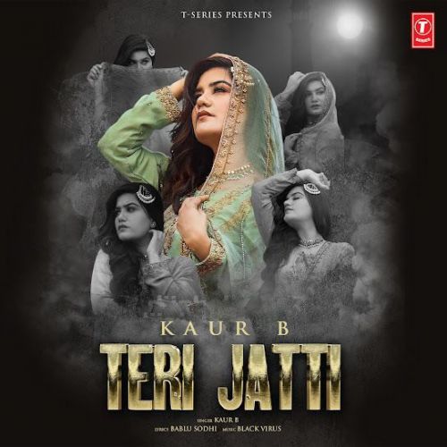 Teri Jatti Kaur B mp3 song download, Teri Jatti Kaur B full album