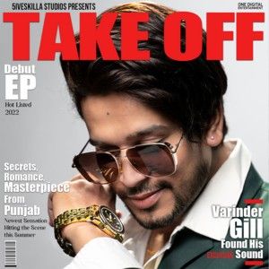 Yay Or Nay Varinder Gill mp3 song download, Take Off - EP Varinder Gill full album