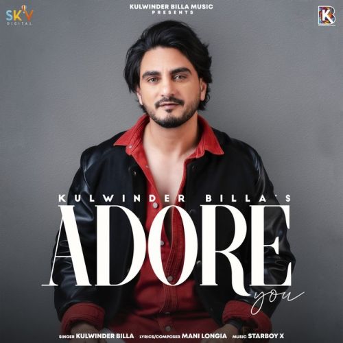 Adore You Kulwinder Billa mp3 song download, Adore You Kulwinder Billa full album