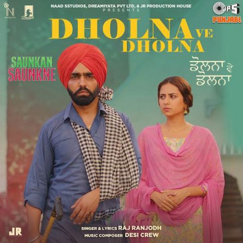 Dholna Ve Dholna Raj Ranjodh mp3 song download, Dholna Ve Dholna Raj Ranjodh full album