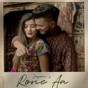 Rone Aa Sajan mp3 song download, Rone Aa Sajan full album