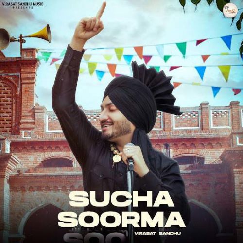 Sucha Soorma Virasat Sandhu mp3 song download, Sucha Soorma Virasat Sandhu full album