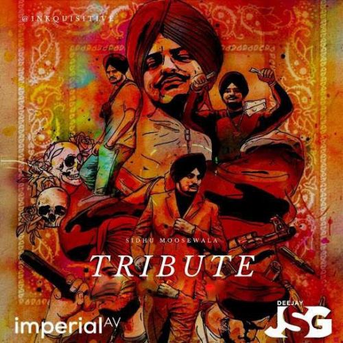 RIP Sidhu Tribute Deejay JSG mp3 song download, RIP Sidhu Tribute (Mashup) Deejay JSG full album