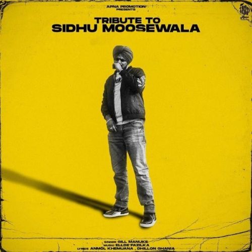 Tribute to Sidhu Moosewala Gill Manuke mp3 song download, Tribute to Sidhu Moosewala Gill Manuke full album