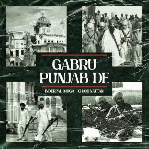 Gabru Punjab De Inderpal Moga, Chani Nattan mp3 song download, Gabru Punjab De Inderpal Moga, Chani Nattan full album