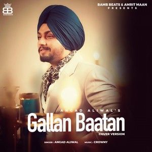 Gallan Baatan Angad Aliwal mp3 song download, Gallan Baatan (Cover) Angad Aliwal full album