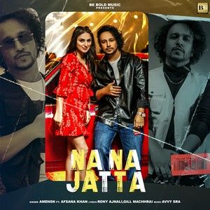 Na Na Jatta Afsana Khan, Amensn mp3 song download, Na Na Jatta Afsana Khan, Amensn full album