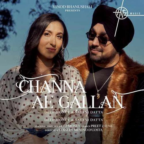 Channa Ae Gallan Deep Money mp3 song download, Channa Ae Gallan Deep Money full album