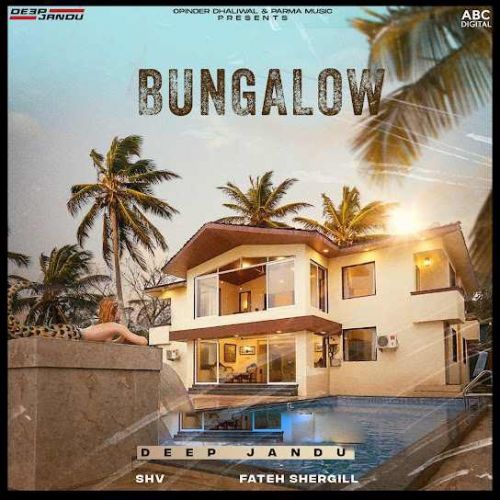 Bungalow Deep Jandu mp3 song download, Bungalow Deep Jandu full album