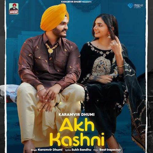 Akh Kashni Karamvir Dhumi mp3 song download, Akh Kashni Karamvir Dhumi full album