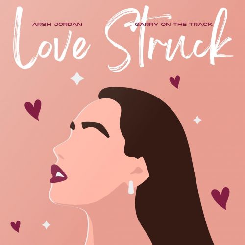 Love Struck Arsh Jordan mp3 song download, Love Struck Arsh Jordan full album